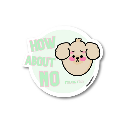 "How About No" Sticker