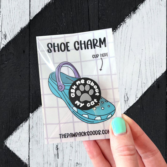 "Ask Me About My Cat" Charm for Crocs - The Paw Pack Goods